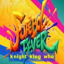 knight king who returned with a god wiki